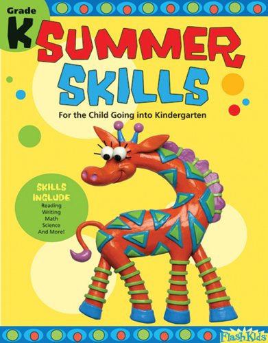 Summer Skills Grade K: For the Child Going into Kindergarten (Flash Kids Summer Skills)