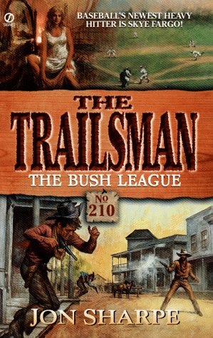 The Bush League (The Trailsman #210)