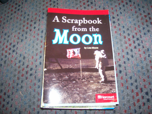 Scrapbook/Moon Below Level Reader Grade 5: Harcourt School Publishers Storytown