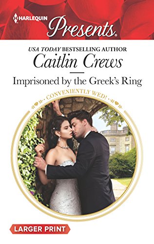 Imprisoned by the Greek's Ring (Conveniently Wed!, 4)