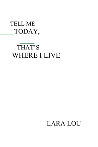 Tell Me Today, That's Where I Live