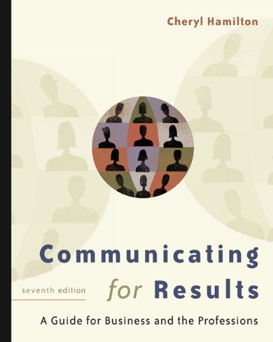 Communicating for Results: A Guide for Business and the Professions (with CD-ROM and InfoTrac)