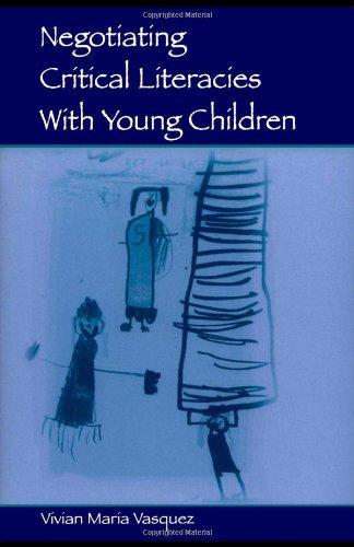 Negotiating Critical Literacies With Young Children (Language, Culture, and Teaching Series)