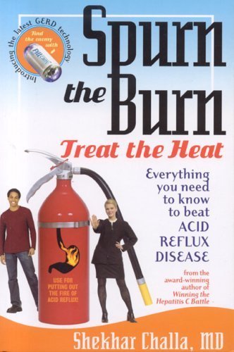 Spurn the Burn, Treat the Heat: Everything you need to know to beat Acid Reflux Disease (My Healing Helpers)