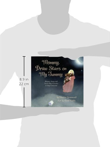 Mommy, Draw Stars on My Tummy; Rhymes, Songs and Touch-Play Activities to Stay Connected