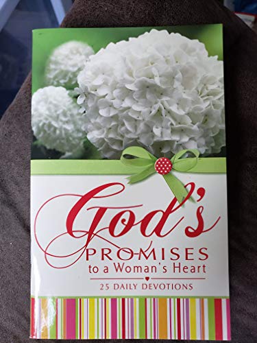 God's Promises to a Woman's Heart 25 Daily Devotions