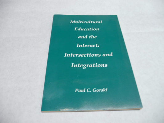Multicultural Education and the Internet: Intersections and Integrations