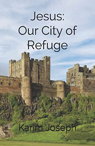 Jesus: Our City of Refuge