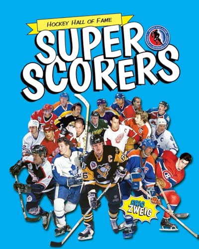 Super Scorers (Hockey Hall of Fame Kids)