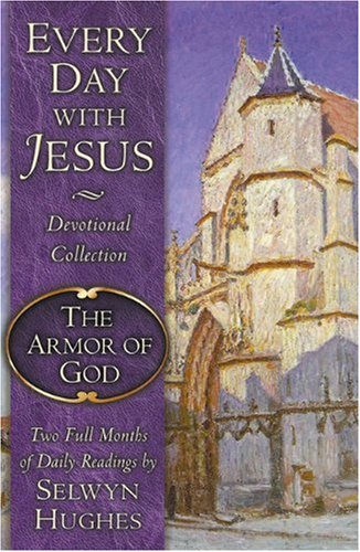 The Every Day with Jesus: The Armor of God (Every Day With Jesus Devotional Collection) - 6439
