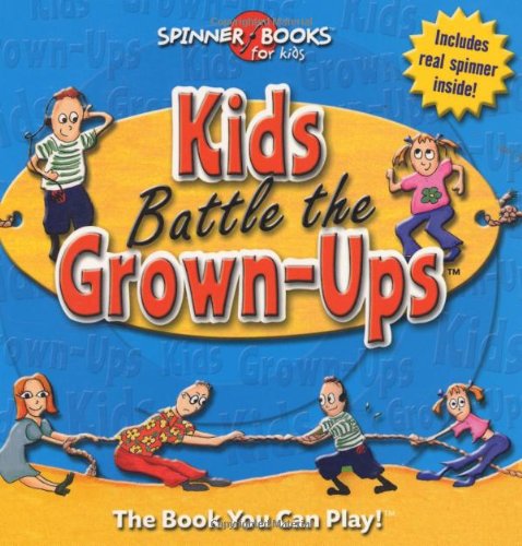 Kids Battle the Grown-Ups (Spinner Books for Kids)