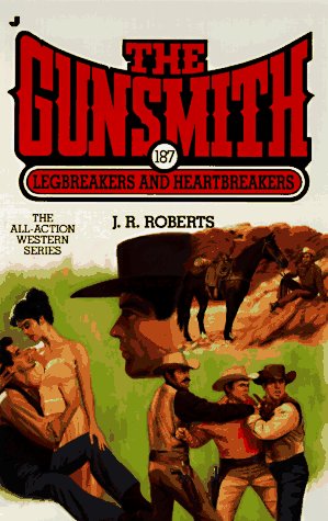 Legbreakers and Heartbreakers (The Gunsmith #187)