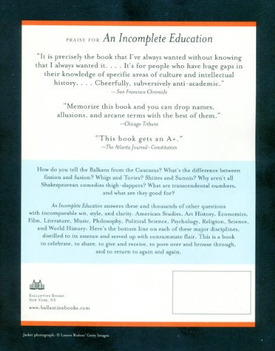 An Incomplete Education: 3,684 Things You Should Have Learned But Probably Didn't