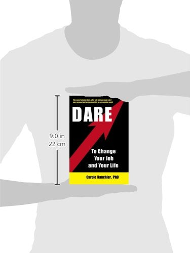 Dare To Change Your Job and Your Life