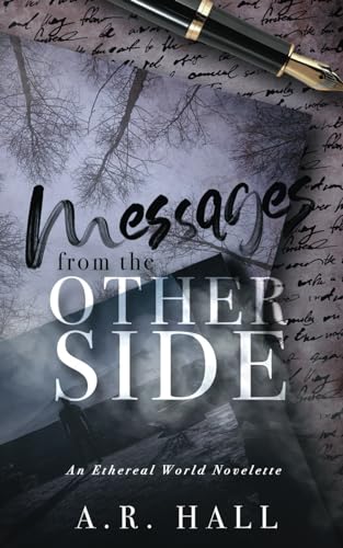 Messages from the Other Side: A Ethereal World Novelette - 4043