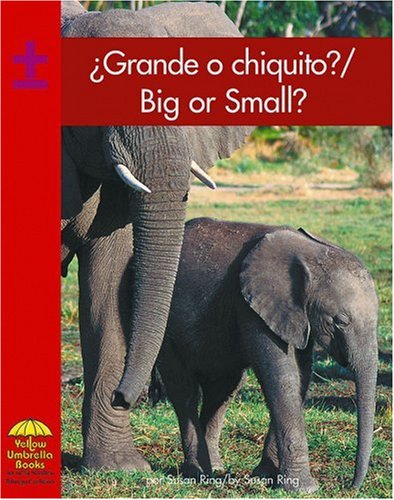 Grande O Chiquito?/big or Small: Grande O Chiquito? (Math) (Spanish and English Edition)