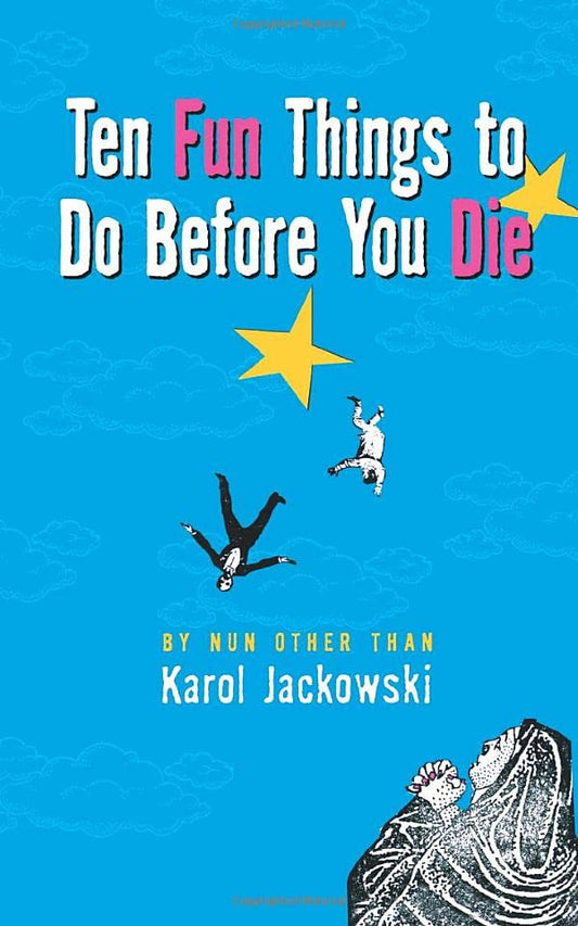 Ten Fun Things to Do Before You Die