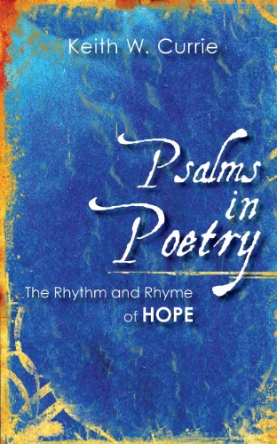 Psalms in Poetry: The Rhythm and Rhyme of Hope