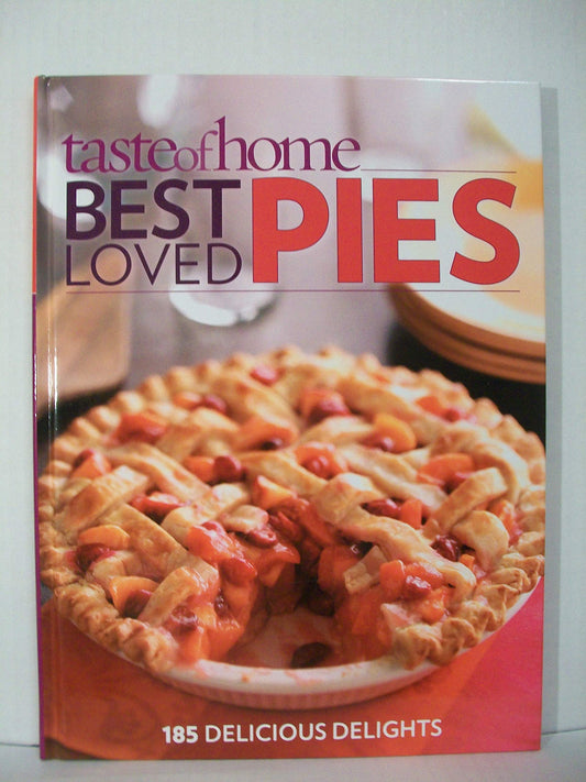 Taste of Home: Best Loved Pies