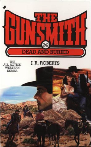 Gunsmith #242, The: Dead and Buried (Gunsmith, The)