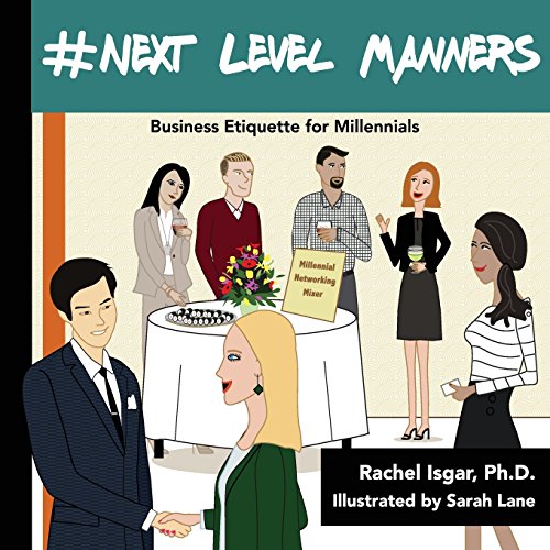 #Next Level Manners: Business Etiquette for Millennials - 1610