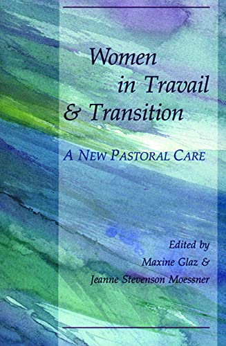 Women in Travail and Transition: A New Pastoral Care