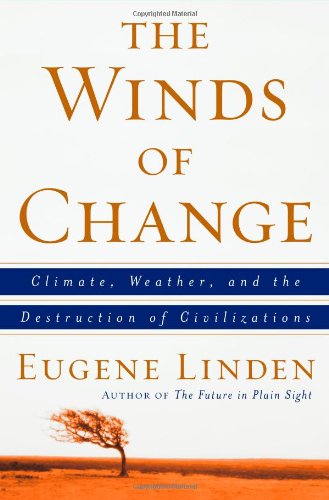The Winds of Change: Climate, Weather, and the Destruction of Civilizations - 576