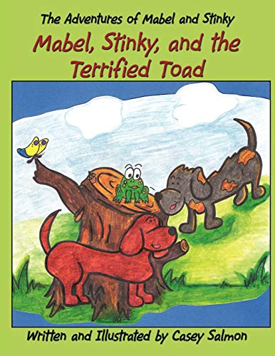 The Adventures of Mabel and Stinky: Mabel, Stinky, and the Terrified Toad