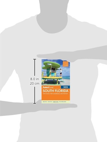 Fodor's South Florida 2015: with Miami, Fort Lauderdale & the Keys (Full-color Travel Guide)