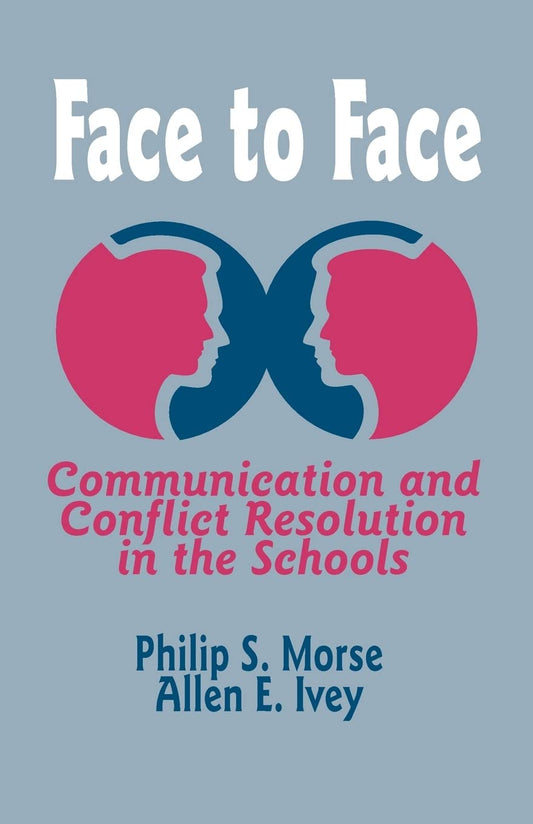 Face to Face: Communication and Conflict Resolution in the Schools - 3062