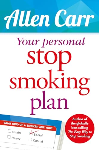 Your Personal Stop Smoking Plan: The Revolutionary Method for Quitting Cigarettes, E-Cigarettes and All Nicotine Products (Allen Carr's Easyway, 16)