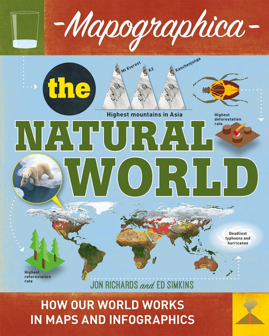 The Natural World (Mapographica: Your World in Infographics)