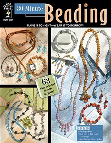 Hot Off The Press "30 Minute Beading Book
