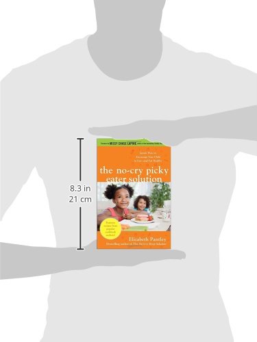 The No-Cry Picky Eater Solution: Gentle Ways to Encourage Your Child to Eatand Eat Healthy - 6045