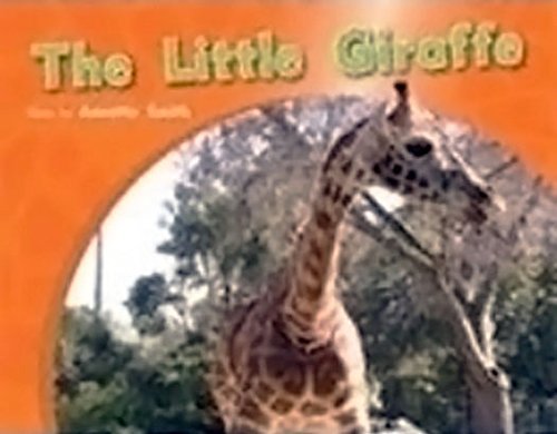 The Little Giraffe: Individual Student Edition Red (Levels 3-5) (Rigby PM Photo Stories)