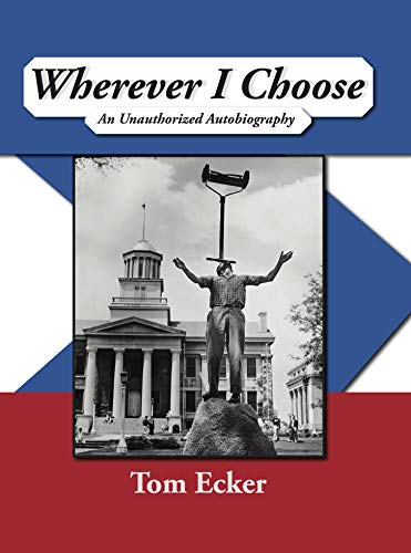 Wherever I Choose: An Unauthorized Autobiography
