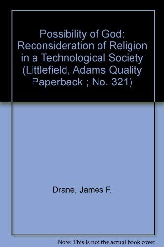 The Possibility of God: A Reconsideration of Religion in a Technological Society (Littlefield, Adams Quality Paperback ; No. 321)
