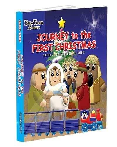Journey to the First Christmas (Bible Train Adventures)