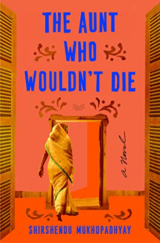 The Aunt Who Wouldn't Die: A Novel - 8445