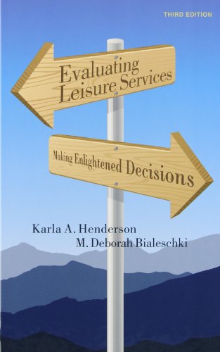 Evaluating Leisure Services: Making Enlightened Decisions