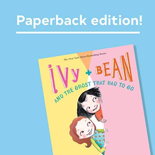 IVY AND BEAN AND THE GHOST THAT