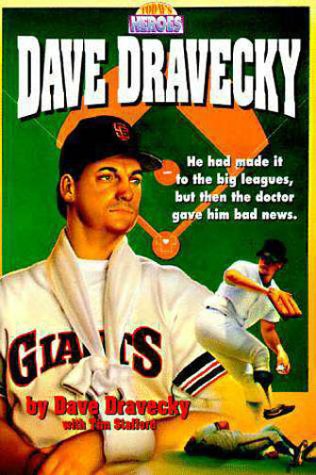 Dave Dravecky: He Had Made It to the Big Leagues, but Then the Doctor Gave Him the Bad News