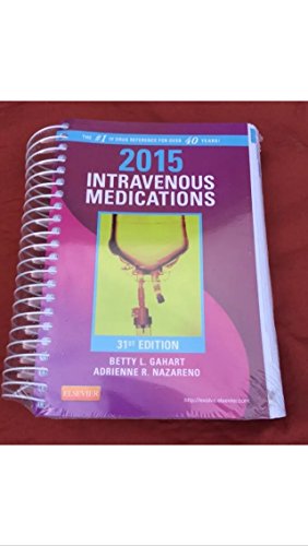 Intravenous Medications 2015: A Handbook for Nurses and Health Professionals (Intravenous Medications (Gahart))