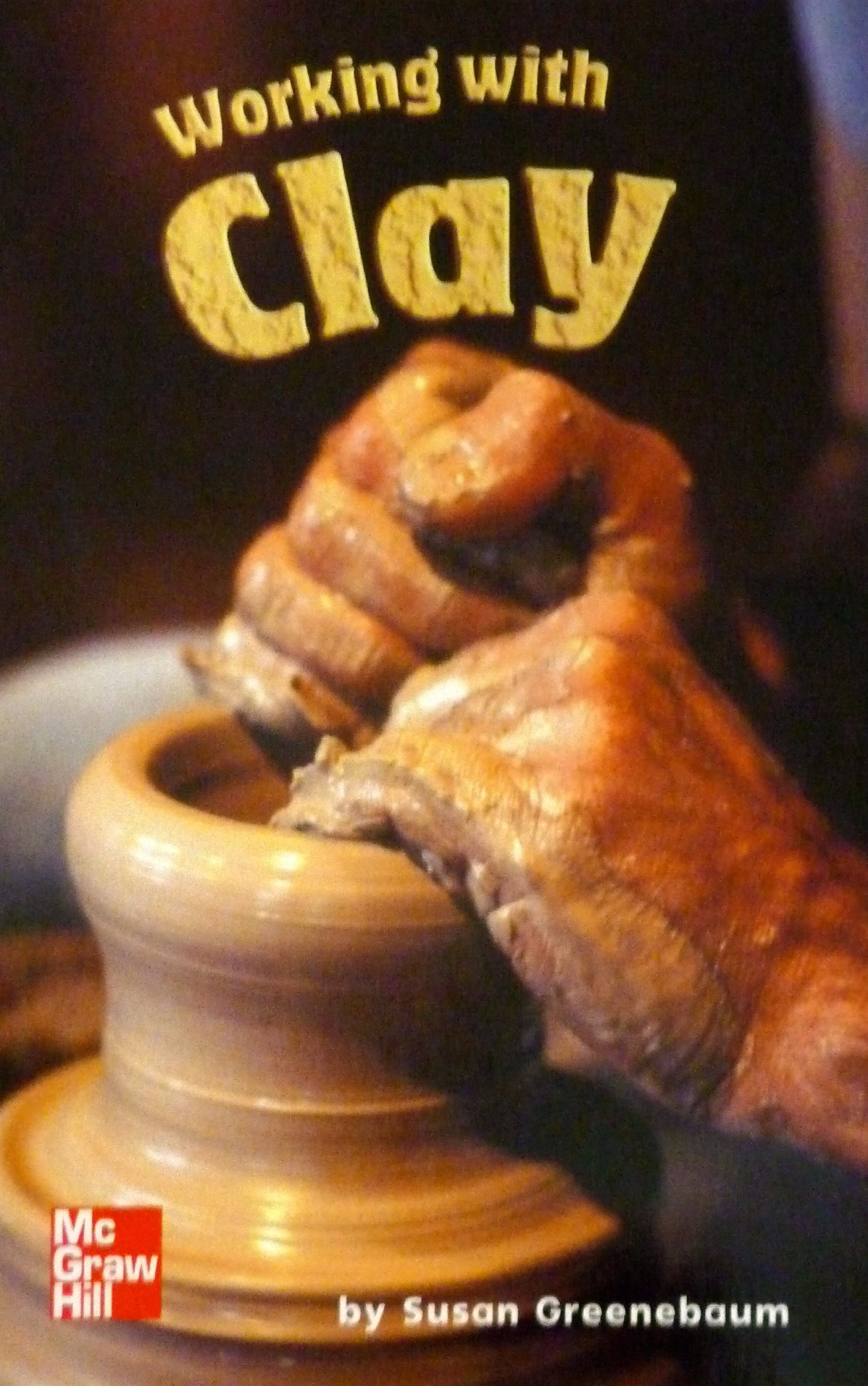 Working with Clay (Leveled Books: Science)