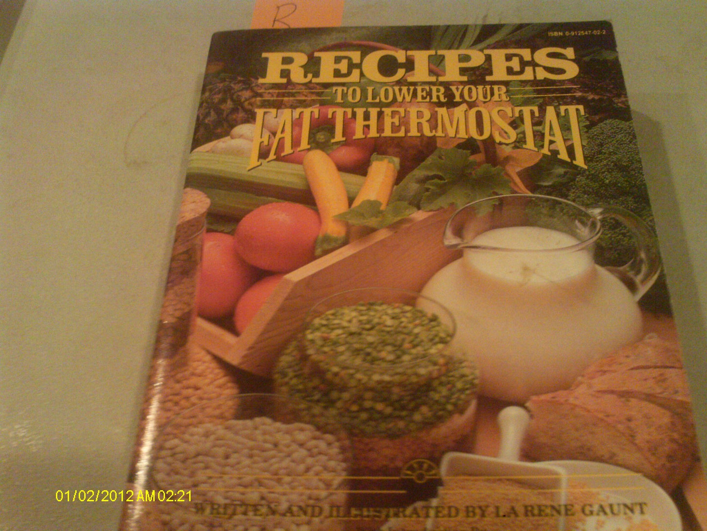 Recipes to Lower Your Fat Thermostat: The Official Companion to How to Lower Your Fat Thermostat and the New Neuropsychology of Weight Control