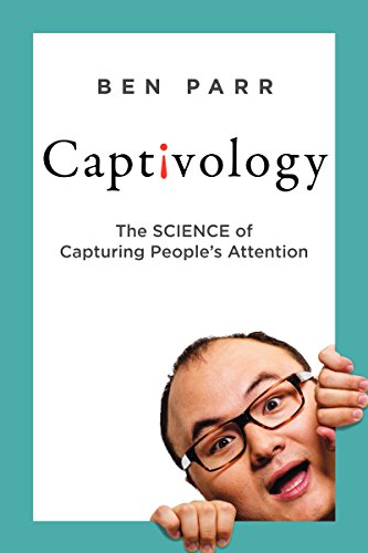 Captivology: The Science of Capturing People's Attention - 8191