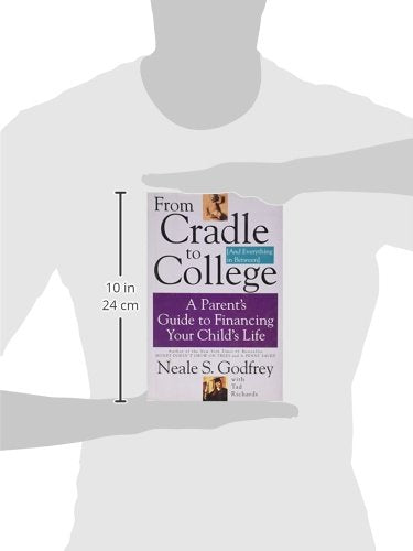 From Cradle to College (And Everything in Between): A Parent's Guide to Financing Your Child's Life