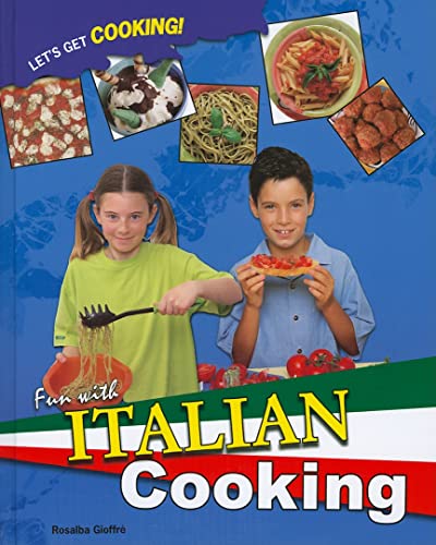 Fun With Italian Cooking (Let's Get Cooking!)