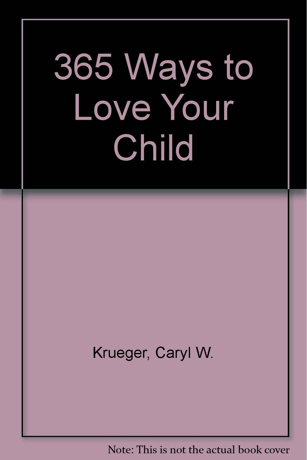 365 Ways to Love Your Child
