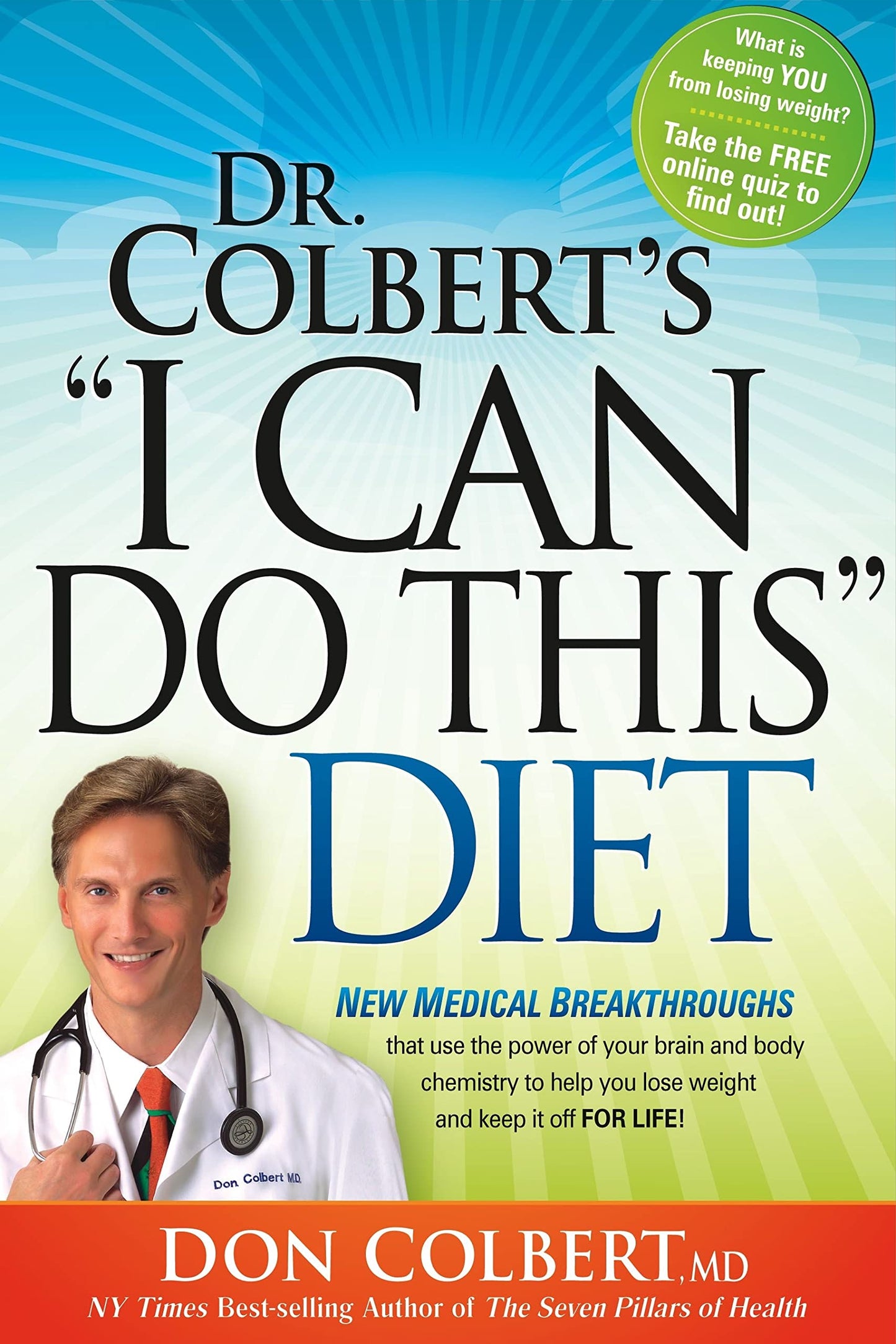 Dr. Colbert's "I Can Do This" Diet: New Medical Breakthroughs That Use the Power of Your Brain and Body Chemistry to Help You Lose Weight and Keep It Off for Life - 2931